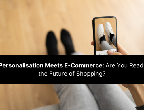 3D Personalisation Meets E-Commerce: Are You Ready for the Future of Shopping?